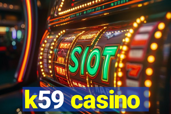 k59 casino